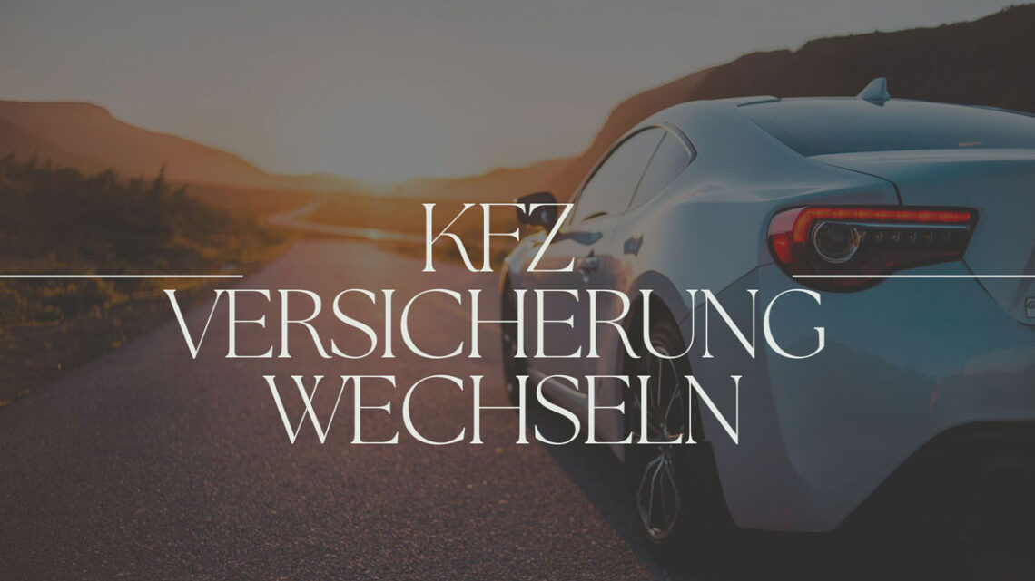 kfz versicherung wechseln