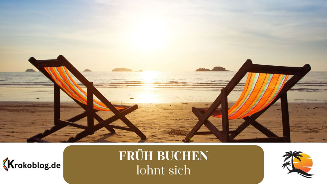 frueh buchen lohnt sich